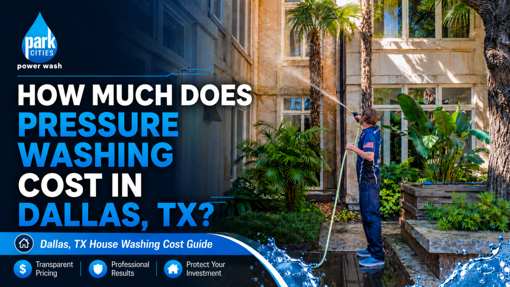 How Much Does Pressure Washing Cost in Dallas
